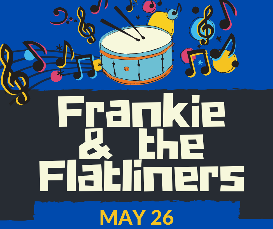 May 26 Frankie & the Flatliners